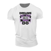 Dreams Don't Work Unless You Do