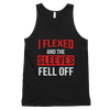 I Flexed and the Sleeves Fell Off
