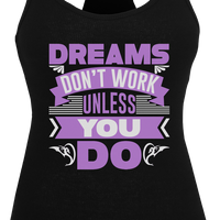 Dreams Don't Work Unless You Do