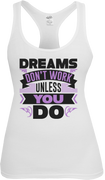 Dreams Don't Work Unless You Do