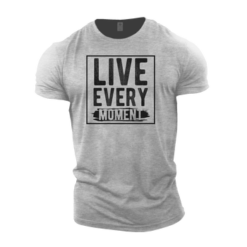 Live Every Moment