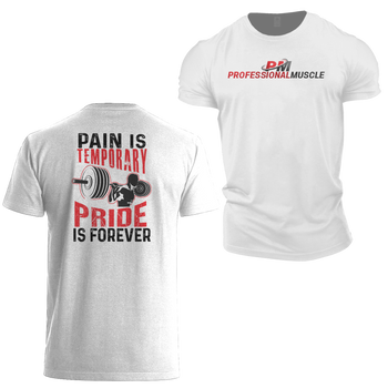 ProMuscle Pain is Temporary Pride is Forever
